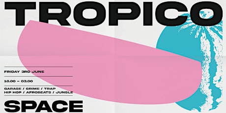Tropico Summer Party - Friday 3rd June 2022 tickets