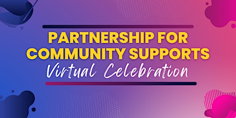 Partnership for Community Supports Virtual Celebration tickets