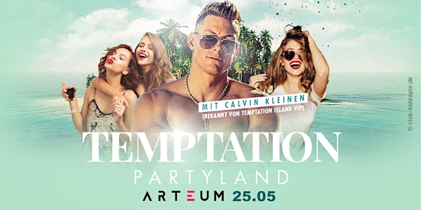 Temptation Partyland mit Calvin Kleinen