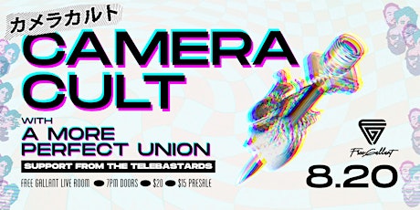 HIEV PRESENTS: CAMERA CULT, A MORE PERFECT UNION AND THE TELEBASTARDS tickets