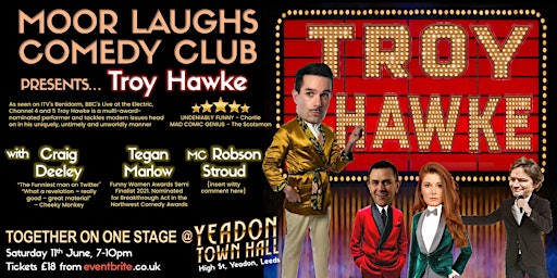 Moor Laughs at Yeadon Town Hall - Troy Hawke, Craig Deeley and Tegan Marlow