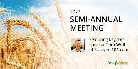 Sask Wheat 2022 Semi-Annual Meeting and Luncheon tickets