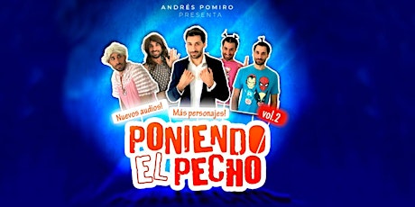 Poniendo el Pecho Vol 2 - Andres Pomiro entradas