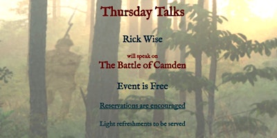 Thursday Talks- The Battle of Camden