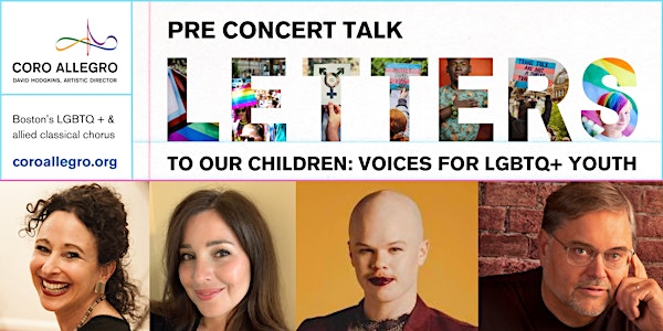 Pre Concert Talk: Letters to Our Children, Voices for LGBTQ+ Youth