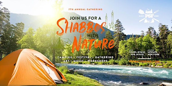 PSF-7: Shabbos with Nature. Camping - Gathering - Festival
