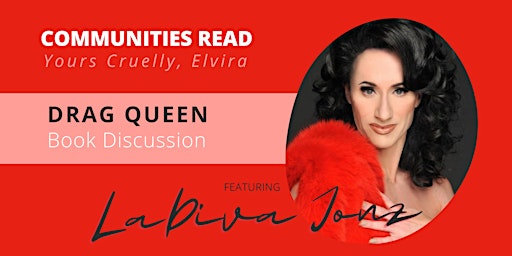 Drag Queen Book Discussion: Communities Read Yours Cruelly, Elvira