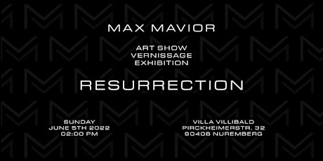 RESURRECTION BY MAX MAVIOR (05.06.22), OPEN SHOWROOM tickets