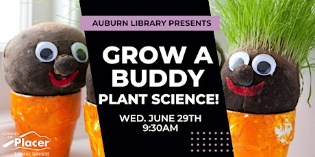 Grow a Buddy: Plant Science! at the Auburn Library tickets