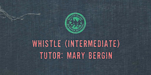Whistle Workshop: Intermediate (Mary Bergin)