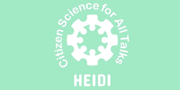HEIDI Webinar: Create Your Own Citizen Science Project - Zooniverse