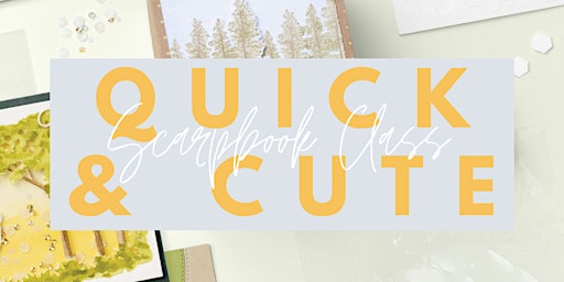 June Quick & Cute Scrapbook Class