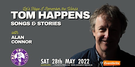TOM HAPPENS - Tom Dunne 'Something Happens' Legendary Front Man. tickets