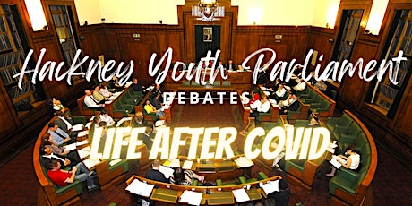 Hackney Youth Parliament Debates: The Impact of Covid on Young People tickets