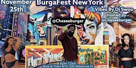 BurgaFest New York !!!! November 25th The Biggest Show In New York City!!!