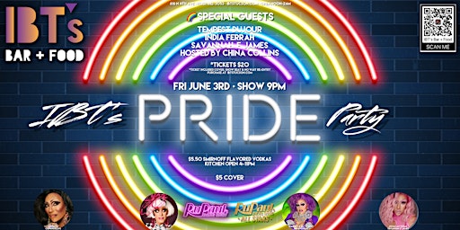 IBT’s Pride Party w/  India Ferrah • Savannah F James • Tempest DuJour