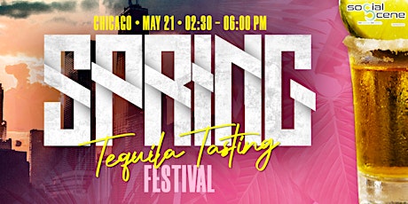 (Almost Sold Out) 2022 Chicago Spring Tequila Tasting Festival (May 21) tickets