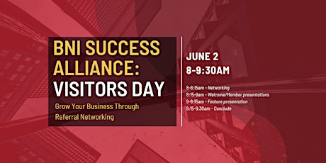 BNI Success Alliance: Visitors Day - Network & Grow Your Business tickets
