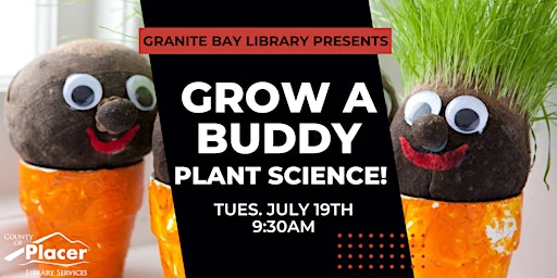 Grow a Buddy: Plant Science! at the Granite Bay Library