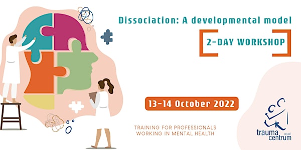 Dissociation: A developmental model (2-day workshop)