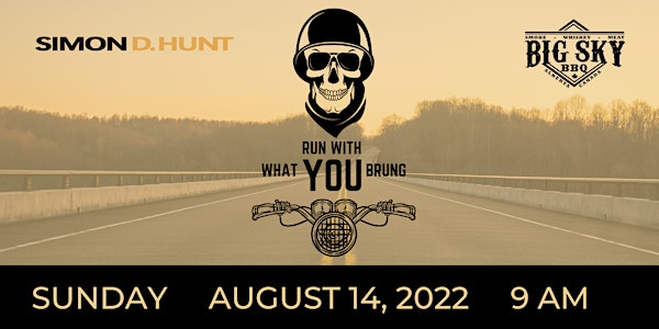 Run With What YOU Brung: Sunday August 14th