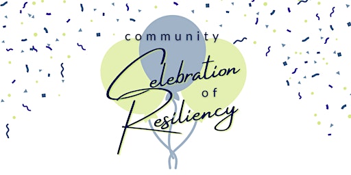 Community Celebration of Resiliency