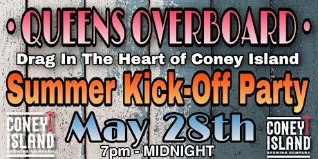 QUEENS OVERBOARD: DRAG IN THE HEART OF CONEY ISLAND  Summer Kick-Off Party! tickets