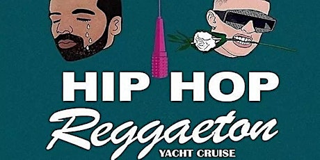 REGGAETON HIPHOP & Top 40 night Party cruise new york city tickets