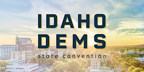 2022 Idaho Democratic Party State Convention tickets