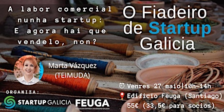 O fiadeiro de Startup Galicia: Obradoiro de ventas SaaS tickets
