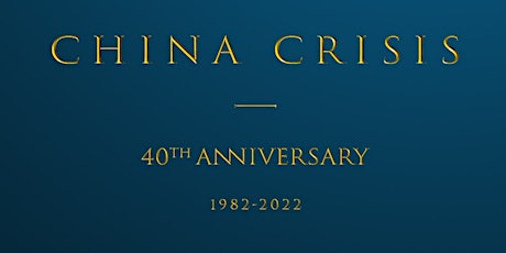China Crisis - 40th Anniversary Tour tickets