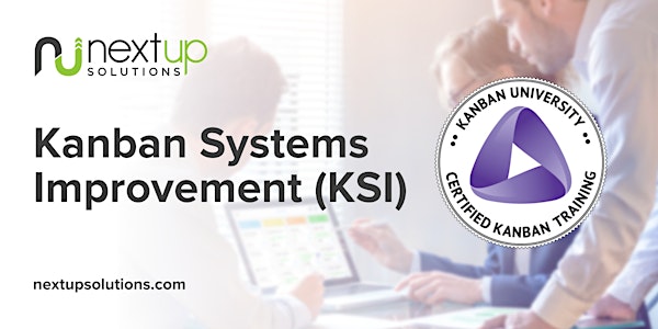 Kanban Systems Improvement (KSI) Training (Virtual) - Guaranteed to Run