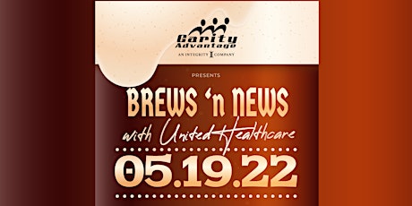 Brews ‘n News with GarityAdvantage & UnitedHealthcare tickets
