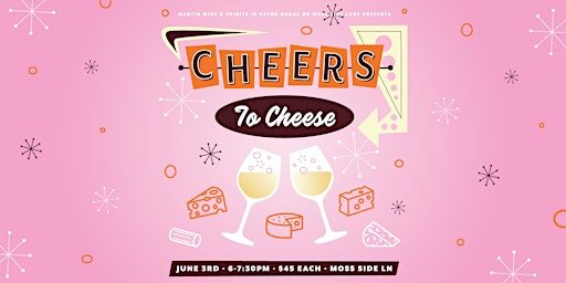 Cheers to Cheese: A Classic  Wine and Cheese Tasting