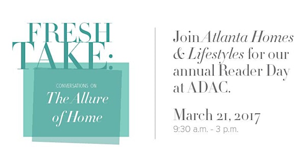 Atlanta Homes & Lifestyles’ Reader Day at ADAC