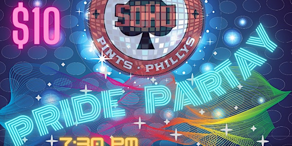 Pride Partay @ SOHO SOLD OUT PRESALE LIMITED TIX AT DOOR!