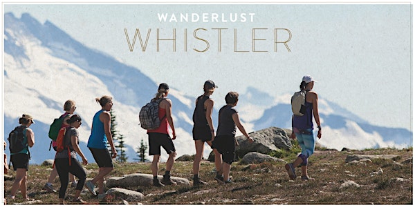 Wanderlust Whistler 2017