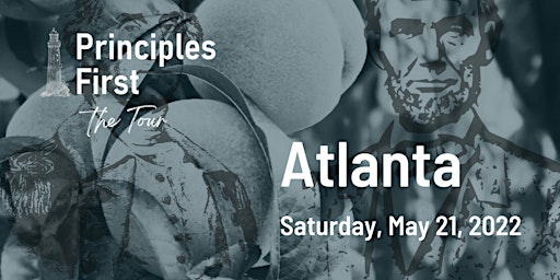 Principles First: The Tour | Atlanta, GA - May 21, 2022