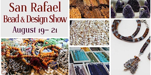 San Rafael Bead & Design Show