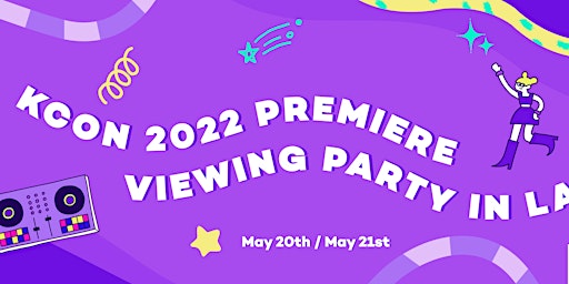 KCON 2022 PREMIERE VIEWING PARTY IN LA