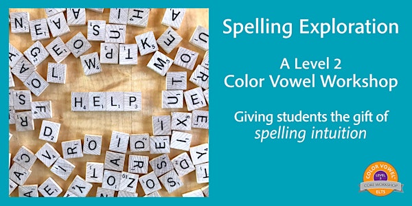 Spelling Exploration: A Level 2 Core Workshop
