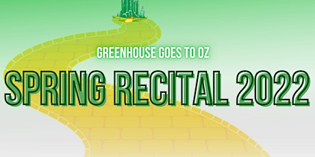 Spring Recital: Greenhouse Goes to Oz tickets