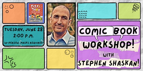 COMIC BOOK WORKSHOP with Stephen Shaskan! tickets