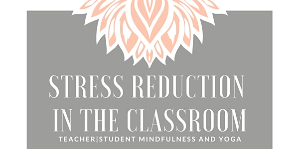 Stress Reduction in the Classroom