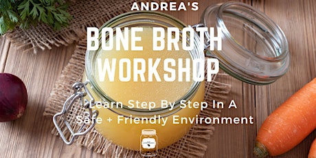 Andrea's Bone broth workshop