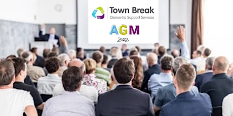 Town Break (Dementia Support Services) AGM 2022 tickets