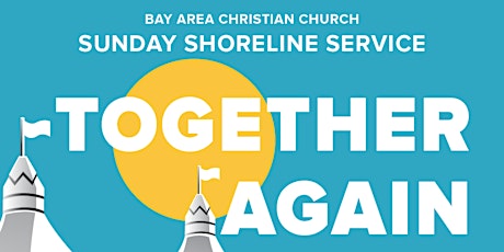 "Together Again" Shoreline Service tickets