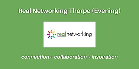 Thorpe (EVENING) Real Networking June 2022 tickets