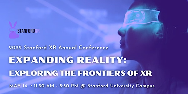 2022 SXR Conference - Expanding Reality: Exploring the Frontiers of XR