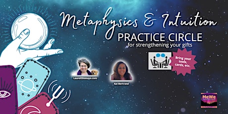 MeWe Metaphysics & Intuition PRACTICE Circle for Strengthening Your Gifts tickets